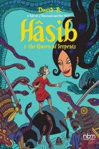 A Tale of a Thousand and One Nights: HASIB & the Queen of Serpents