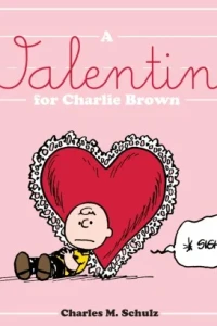 A Valentine For Charlie Brown
