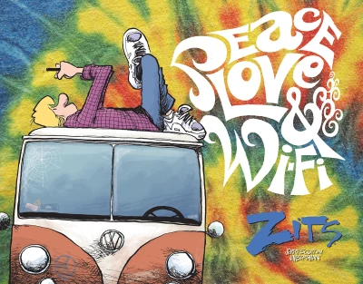 A Zits Treasury: Peace, Love & Wi-Fi