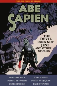 Abe Sapien: The Devil Does Not Jest And Other Stories