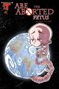 Abe the Aborted Fetus