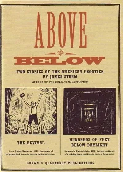 Above & Below: Two Stories of the American Frontier