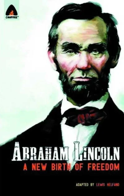 Abraham Lincoln: A New Birth of Freedom