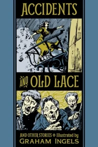 Accidents and Old Lace and Other Stories