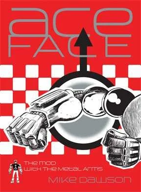 Ace-Face: The Mod with Metal Arms