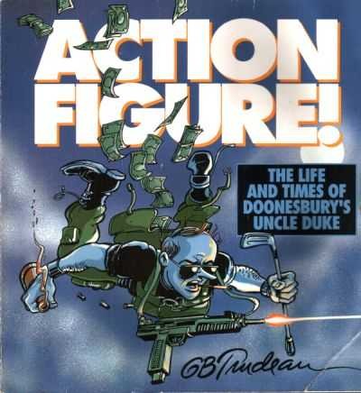 Action Figure! The Adventures of Doonesbury's Uncle Duke