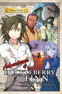 Adventures of Huckleberry Finn: Manga Classics