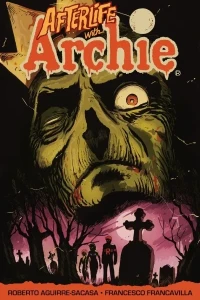 Afterlife with Archie: Escape from Riverdale