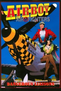 Airboy and the Airfighters: Dangerous Liaisons
