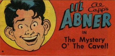 Al Capp's Li'l Abner in The Mystery o' the Cave!!
