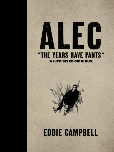 Alec: The Years Have Pants
