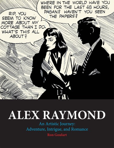 Alex Raymond: An Artistic Journey: Adventure, Intrigue, and Romance