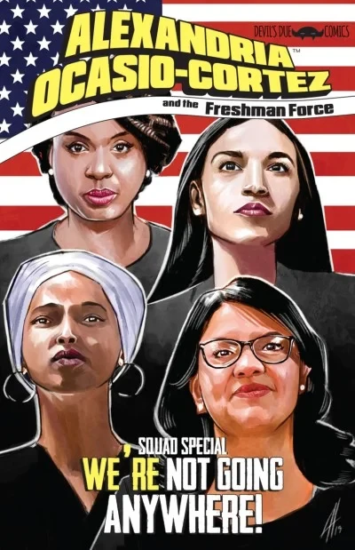Alexandria Ocasio-Cortez and the Freshman Force: Squad Special