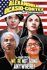 Alexandria Ocasio-Cortez and the Freshman Force: Squad Special