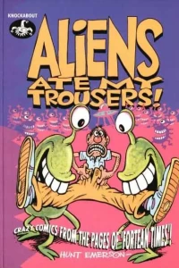 Aliens Ate My Trousers