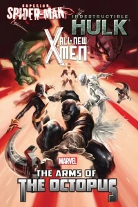 All-New X-Men/Indestructible Hulk/Superior Spider-Man: The Arms of the Octopus