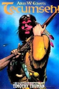 Allan W. Eckert's Tecumseh!