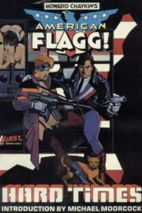 American Flagg!: Hard Times