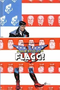 American Flagg!: The Definitive Edition