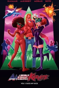 AmeriKarate: Suck My Kick