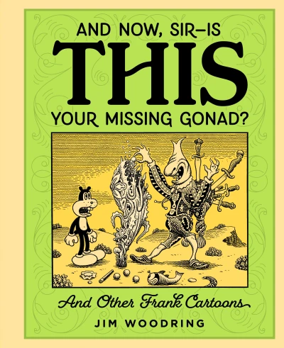 And Now, Sir... Is THIS Your Missing Gonad?