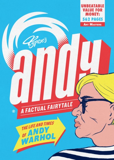 Andy: The Life and Times of Andy Warhol