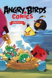 Angry Birds Comics: When Pigs Fly
