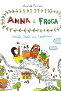 Anna & Froga: Thrills, Spills, and Gooseberries