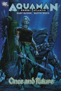 Aquaman: Sword of Atlantis: Once and Future