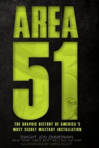 Area 51: The Graphic History of America's Most Secret Military Installation