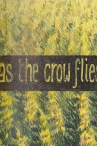 As the Crow Flies