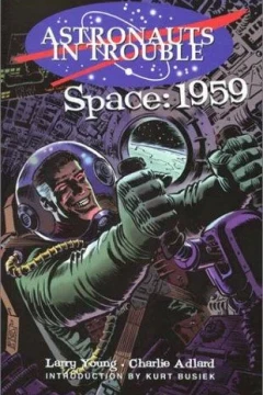 Astronauts In Trouble Space: 1959