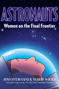 Astronauts: Women on the Final Frontier