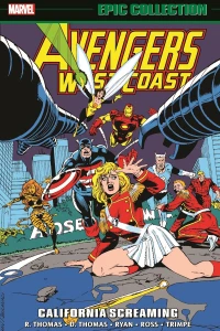 Avengers West Coast Epic Collection: California Screaming