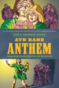 Ayn Rand's Anthem: The Graphic Novel