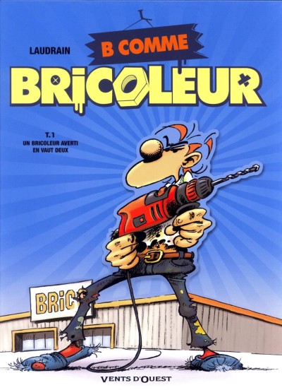 B comme Bricoleur