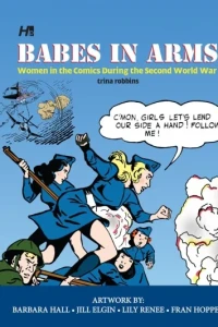 Babes In Arms: Women in the Comics During the Secret World War
