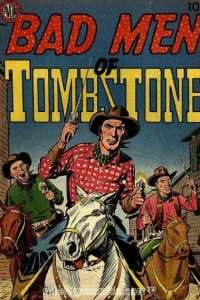 Bad Men of Tombstone