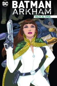 Batman Arkham: Talia al Ghul