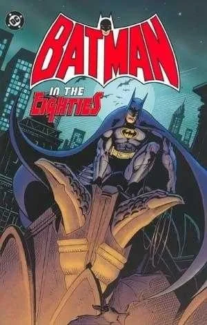 Batman In The Eighties (2004) - Series 