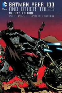 Batman Year 100 and Other Tales Deluxe Edition