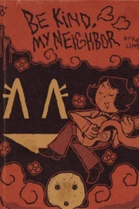 Be Kind, My Neighbor