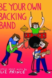 Be Your Own Backing Band: Comics about Music
