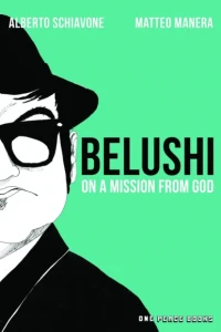 Belushi: On A Mission From God