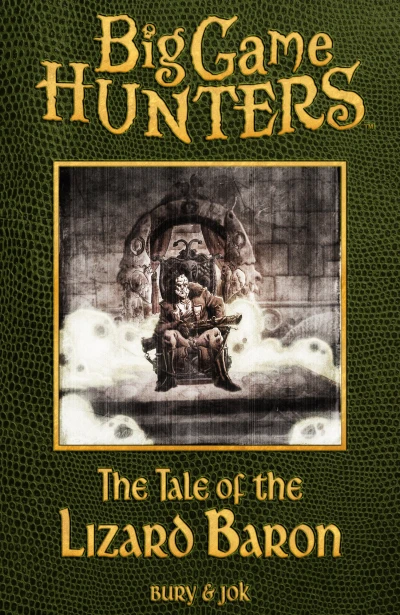 Big Game Hunters: The Tale of the Lizard Baron