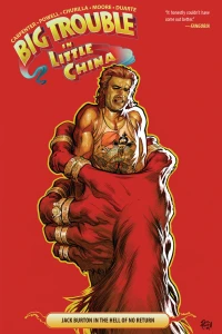 Big Trouble in Little China: Jack Burton In the Hell of No Return