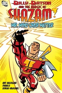 Billy Batson and the Magic of Shazam!: Mr. Mind Over Matter