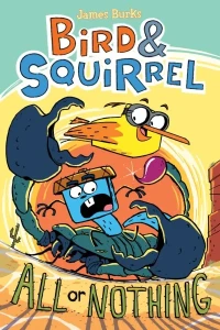 Bird & Squirrel: All Or Nothing
