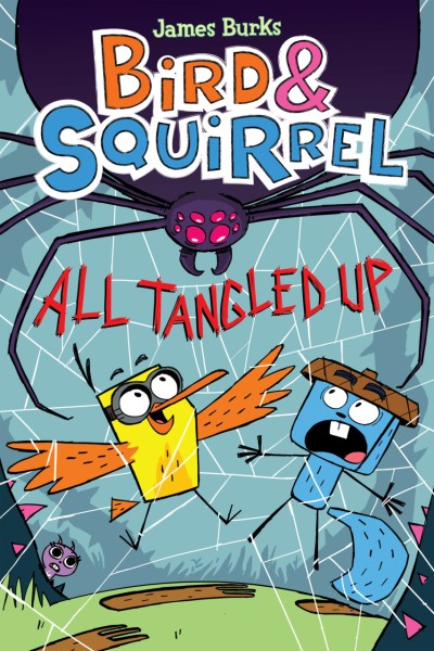 Bird & Squirrel: All Tangled Up