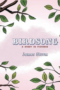 Birdsong: A Story In Pictures